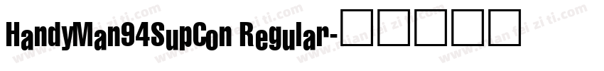HandyMan94SupCon Regular字体转换